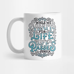 While We Wait for Life Mug